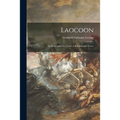Laocoon; an Essay Upon the Limits of Painting and Poetry