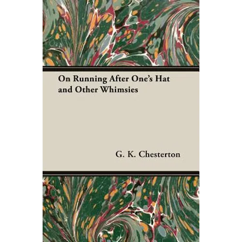 On Running After One's Hat and Other Whimsies