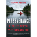 Perseverance: Life and Death in the Subarctic