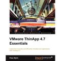 VMware ThinApp 4.7 Essentials