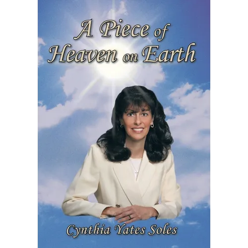 A Piece of Heaven on Earth - Hardcover