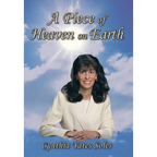 A Piece of Heaven on Earth - Hardcover
