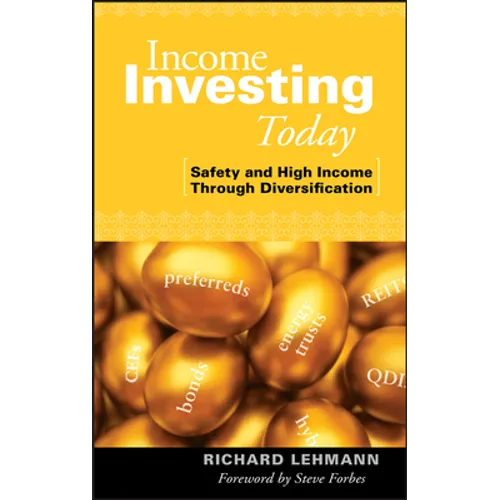 Income Investing Today: Safety and High Income Through Diversification