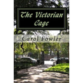 The Victorian Cage