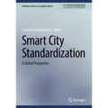 Smart City Standardization: A Global Perspective