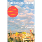 Franchising Dreams: The Lure of Entrepeneurship in America