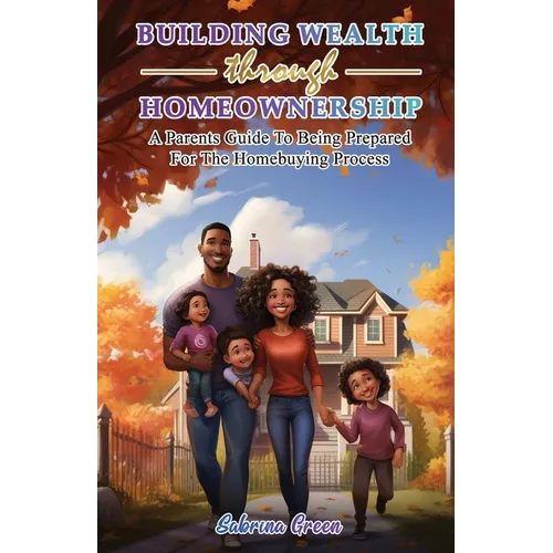 Building Wealth Through Homeownership