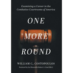 One More Round: Examining a Career in the Combative Courtrooms of America