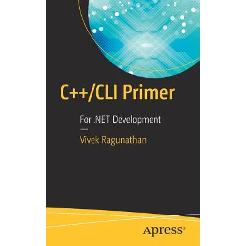 C++/CLI Primer: For .Net Development