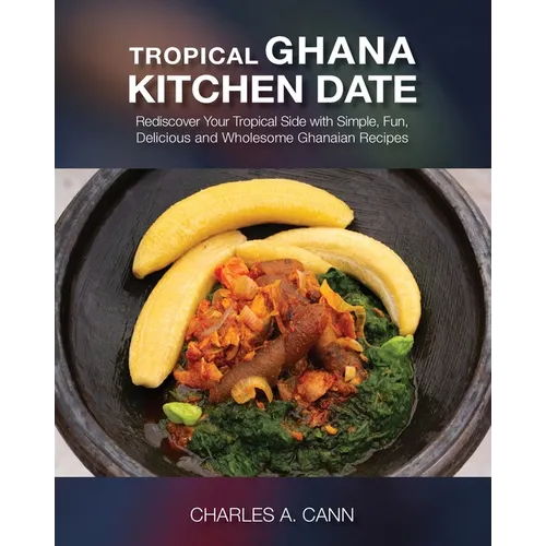 Tropical Ghana Kitchen Date