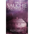 The Sauchie Poltergeist (And other Scottish ghostly tales)