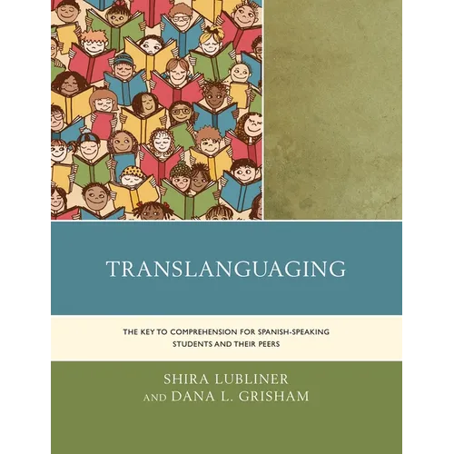 Translanguaging: The Key to Comprehension for Spanish-Speaking Students and Their Peers