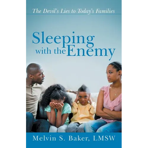 Sleeping with the Enemy: The Devil's Lies to Today's Families