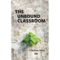 The Unbound Classroom