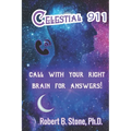 Celestial 911: Call with Your Right Brain for Answers!