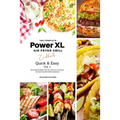The Complete Power XL Air Fryer Grill Cookbook: Quick and Easy Vol.1