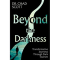 Beyond the Darkness: Transformative Journeys Through Dark Tourism