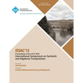 ISSAC 15 International Symposium on Symbolic and Algebraic Computation
