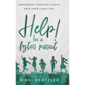 Help! I'm a Foster Parent: Experiences from Real People. Hope from a Real God.