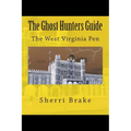 The Ghost Hunters Guide: West Virginia Penitentiary
