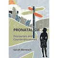 Pronatalism: Discourses and Counterdiscourses