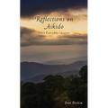 Reflections on Aikido: Life's Everyday Lessons