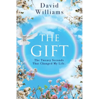 The Gift: The Twenty Seconds That Changed My Life