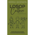 Loving our Students on Purpose (LoSoP) Culture Primary Classroom Edition: Weekly Discussions to Build Connected Classroom Cultures
