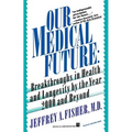 Our Medical Future