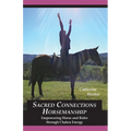 Sacred Connections Horsemanship: Empowering Horse and Rider Through Chakra Energy