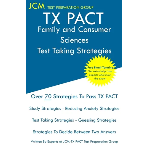 TX PACT Family and Consumer Sciences - Test Taking Strategies