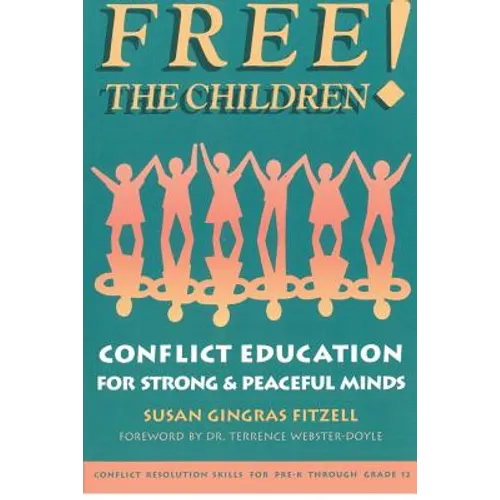 Free the Children: Conflict Education for Strong Peaceful Minds