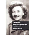 Calling Nurse Mearns: A Nurse's Story