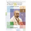 The Linear Chains of Body and Spirit