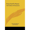 From God To Nature: The Problem Of Emanation