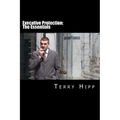 Executive Protection: The Essentials