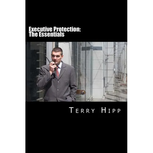 Executive Protection: The Essentials