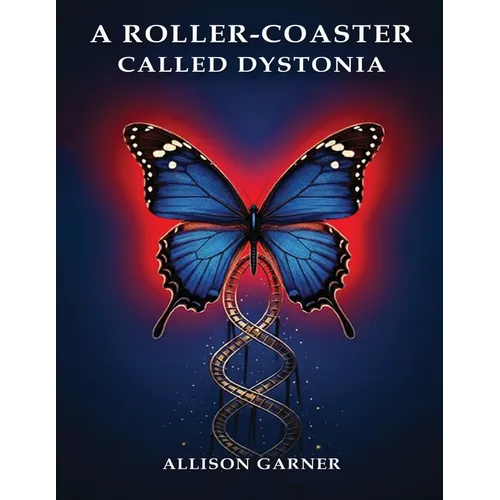 A Roller Coaster Called Dystonia
