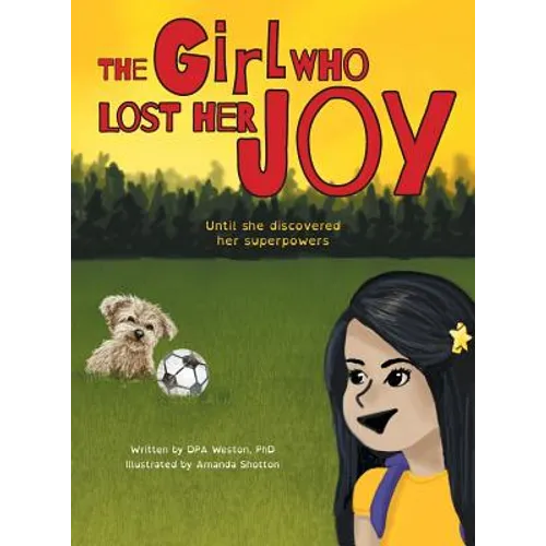 The Girl Who Lost Her Joy: Until she discovered her superpowers