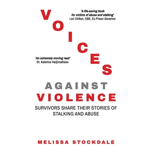 Voices Against Violence: Survivors Share Their Stories of Stalking and Abuse
