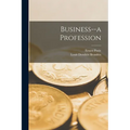 Business--a Profession