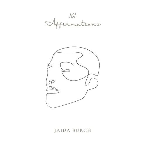 101 Affirmations: Men's Affirmations for a Healthier Belief System