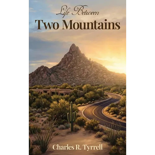 Life Between Two Mountains