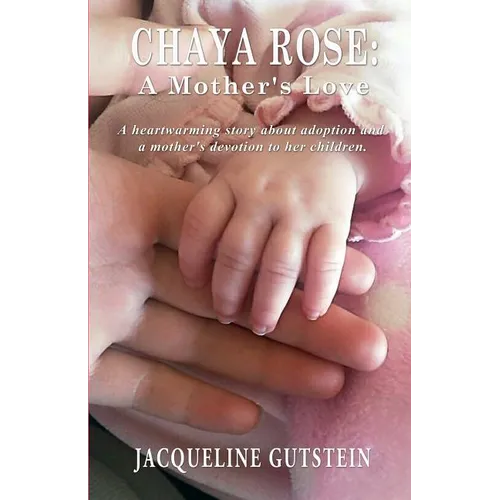 Chaya Rose: A Mother's Love