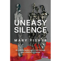 Uneasy Silence: An activist seeks justice and courage over a lifetime of change