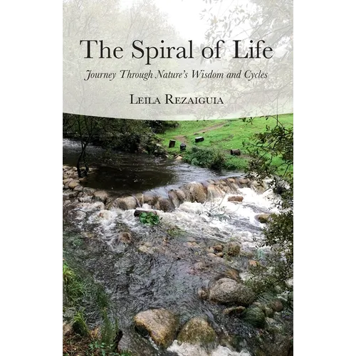 The Spiral of Life: Journey Through Nature's Wisdom and Cycles