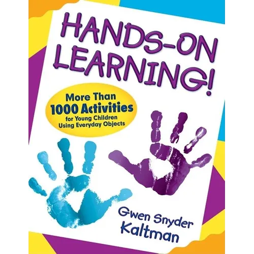 Hands-On Learning!: More Than 1000 Activities for Young Children Using Everyday Objects