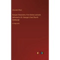 Bunyan Characters; First Series Lectures delivered in St. George's Free Church Edinburgh: in large print
