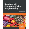 Raspberry Pi Computer Vision Programming -Second Edition: Design and implement computer vision applications with Raspberry Pi, OpenCV, and Python 3