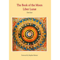 The Book of the Moon - Liber Lunae: The Magic of the Mansions of the Moon